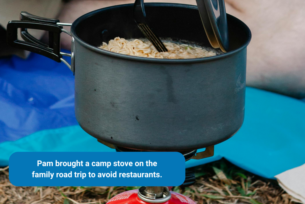 Pam brings a camp stove to avoid fast food restaurants on the road.